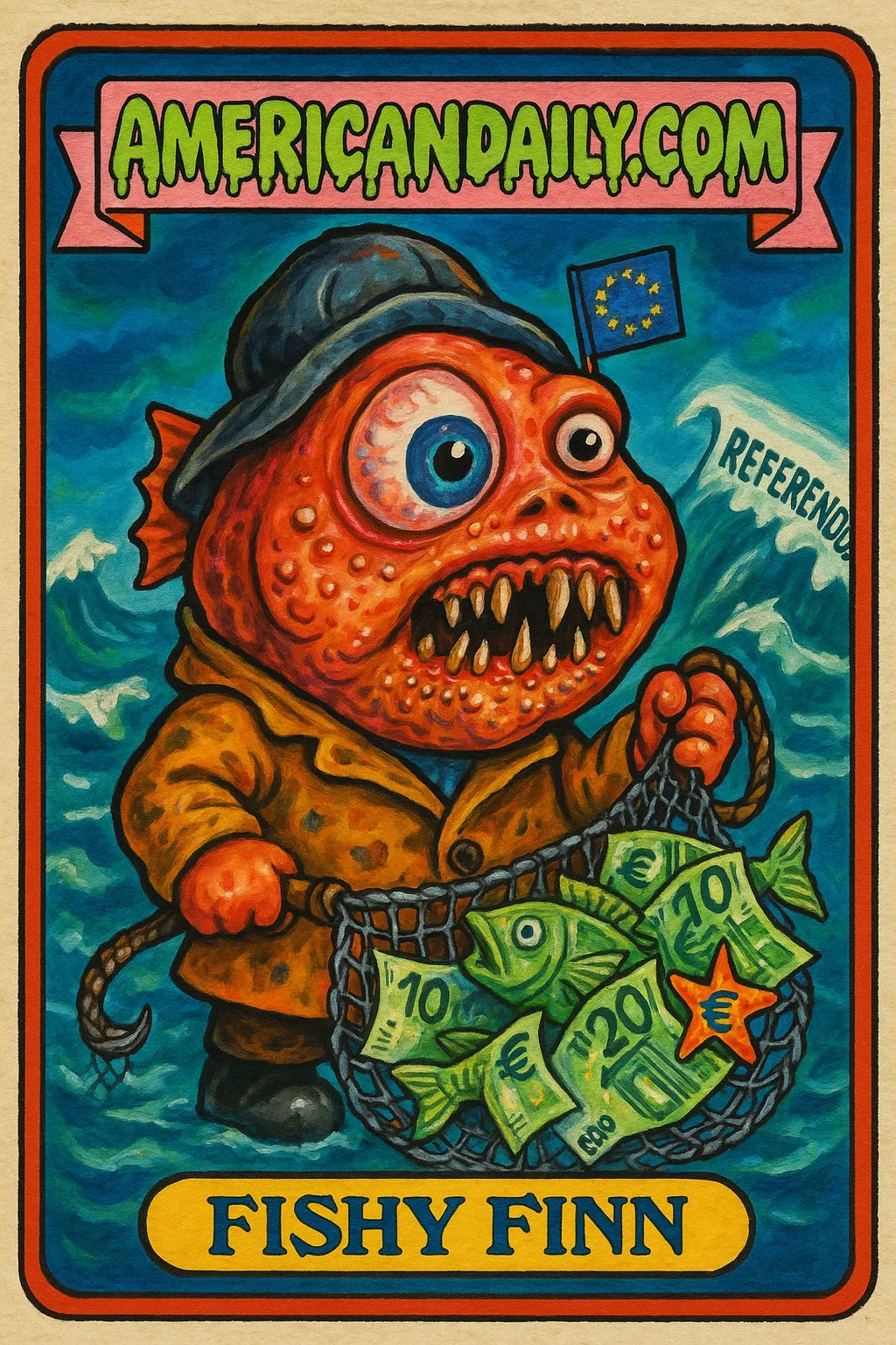 Parody card of Fishy Finn, a grotesque fisherman with a fish-shaped face, tangled in EU-themed fishing net in stormy ballot sea background.